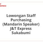 Lowongan Staff Purchasing (Mandarin Speaker) J&T Express Sukabumi