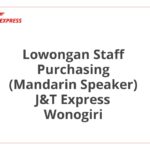 Lowongan Staff Purchasing (Mandarin Speaker) J&T Express Wonogiri