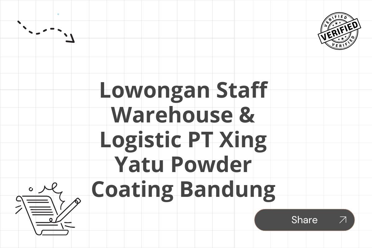 Lowongan Staff Warehouse & Logistic PT Xing Yatu Powder Coating Bandung