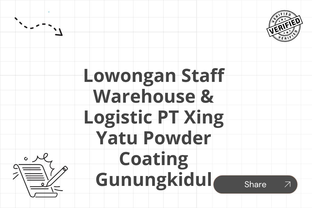 Lowongan Staff Warehouse & Logistic PT Xing Yatu Powder Coating Gunungkidul