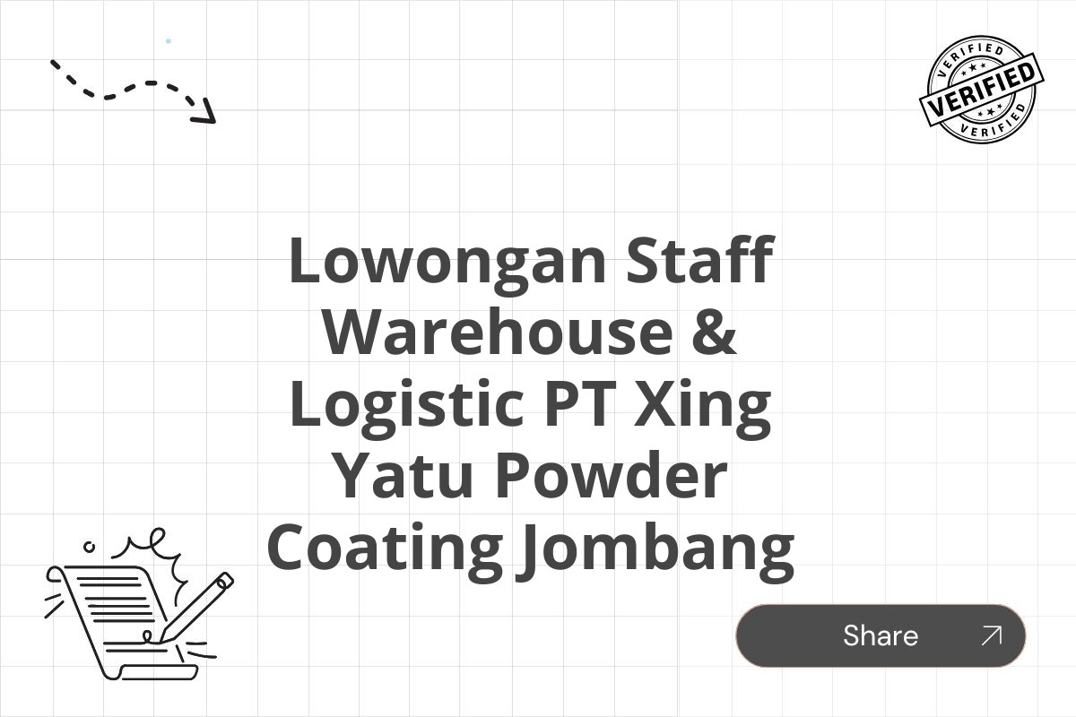 Lowongan Staff Warehouse & Logistic PT Xing Yatu Powder Coating Jombang