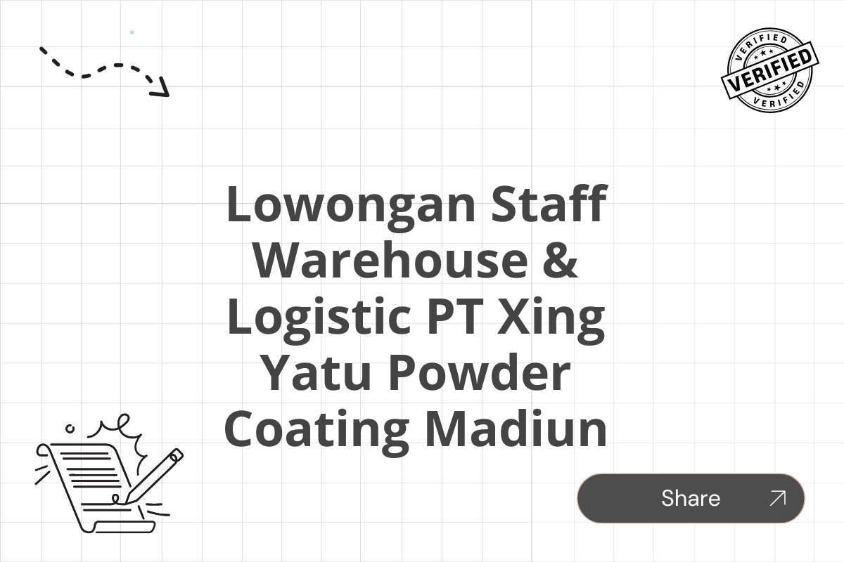 Lowongan Staff Warehouse & Logistic PT Xing Yatu Powder Coating Madiun