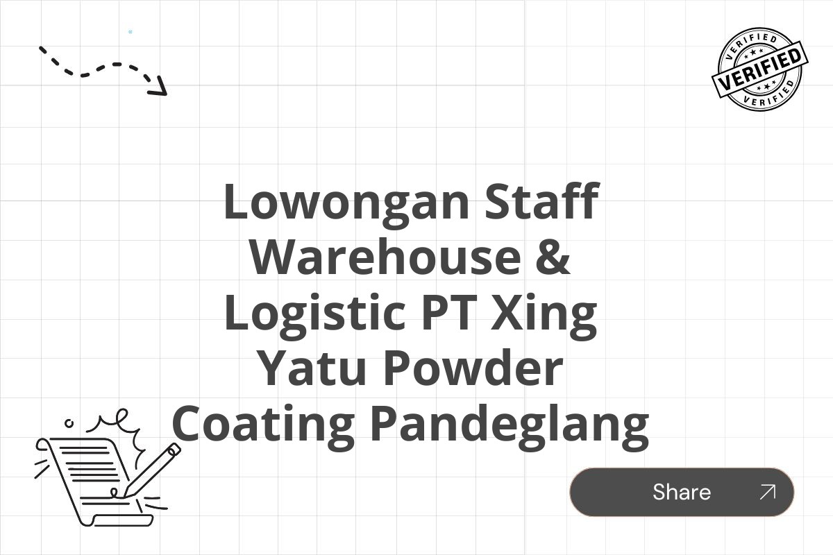 Lowongan Staff Warehouse & Logistic PT Xing Yatu Powder Coating Pandeglang