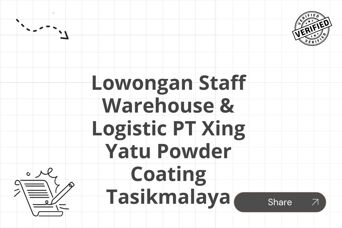 Lowongan Staff Warehouse & Logistic PT Xing Yatu Powder Coating Tasikmalaya