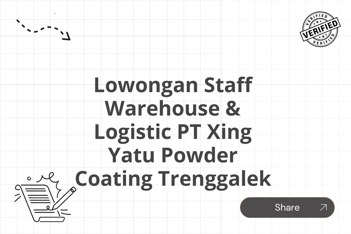 Lowongan Staff Warehouse & Logistic PT Xing Yatu Powder Coating Trenggalek