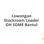 Lowongan Stockroom Leader OH SOME Bantul
