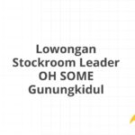 Lowongan Stockroom Leader OH SOME Gunungkidul