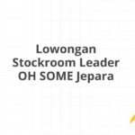 Lowongan Stockroom Leader OH SOME Jepara