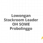 Lowongan Stockroom Leader OH SOME Probolinggo