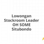 Lowongan Stockroom Leader OH SOME Situbondo