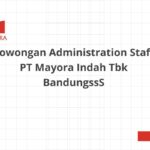 Lowongan Administration Staff PT Mayora Indah Tbk BandungssS