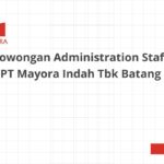 Lowongan Administration Staff PT Mayora Indah Tbk Batang