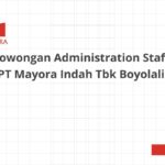 Lowongan Administration Staff PT Mayora Indah Tbk Boyolali