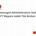 Lowongan Administration Staff PT Mayora Indah Tbk Brebes