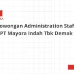 Lowongan Administration Staff PT Mayora Indah Tbk Demak