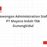 Lowongan Administration Staff PT Mayora Indah Tbk Gunungkidul