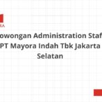 Lowongan Administration Staff PT Mayora Indah Tbk Jakarta Selatan