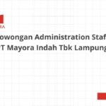 Lowongan Administration Staff PT Mayora Indah Tbk Lampung