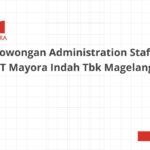 Lowongan Administration Staff PT Mayora Indah Tbk Magelang