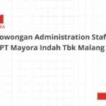 Lowongan Administration Staff PT Mayora Indah Tbk Malang