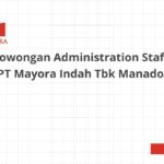 Lowongan Administration Staff PT Mayora Indah Tbk Manado