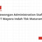 Lowongan Administration Staff PT Mayora Indah Tbk Mataram