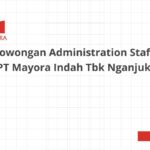 Lowongan Administration Staff PT Mayora Indah Tbk Nganjuk