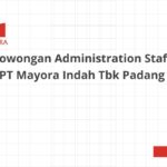 Lowongan Administration Staff PT Mayora Indah Tbk Padang