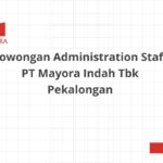 Lowongan Administration Staff PT Mayora Indah Tbk Pekalongan
