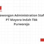 Lowongan Administration Staff PT Mayora Indah Tbk Purworejo