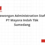 Lowongan Administration Staff PT Mayora Indah Tbk Sumedang