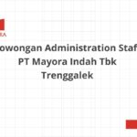 Lowongan Administration Staff PT Mayora Indah Tbk Trenggalek
