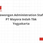 Lowongan Administration Staff PT Mayora Indah Tbk Yogyakarta