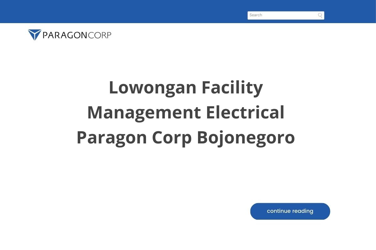 Lowongan Facility Management Electrical Paragon Corp Bojonegoro