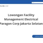 Lowongan Facility Management Electrical Paragon Corp Jakarta Selatan