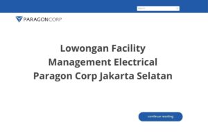 Lowongan Facility Management Electrical Paragon Corp Jakarta Selatan