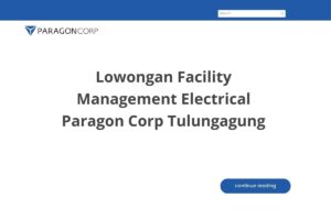 Lowongan Facility Management Electrical Paragon Corp Tulungagung