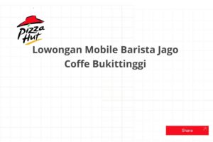 Lowongan Mobile Barista Jago Coffe Bukittinggi