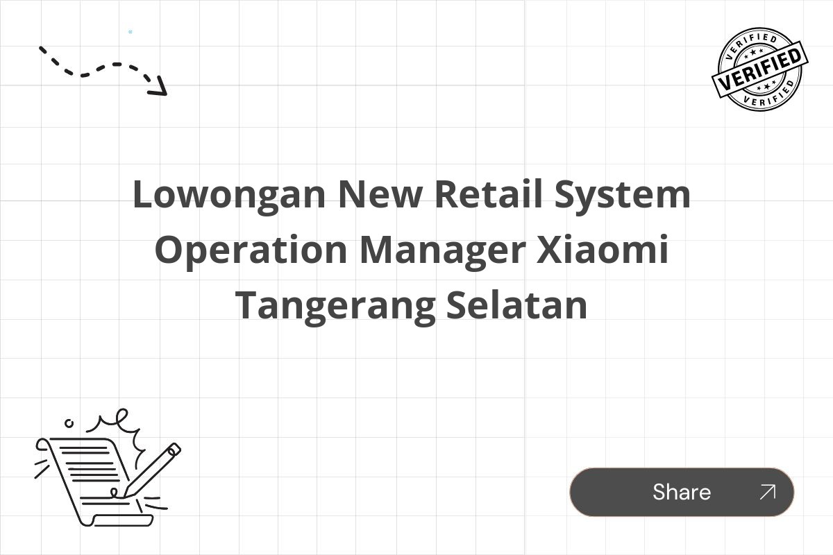 Lowongan New Retail System Operation Manager Xiaomi Tangerang Selatan