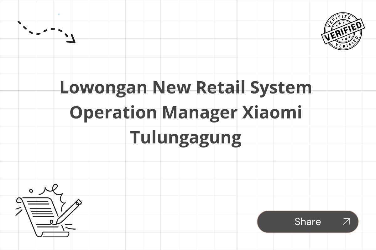 Lowongan New Retail System Operation Manager Xiaomi Tulungagung