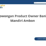 Lowongan Product Owner Bank Mandiri Ambon