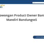 Lowongan Product Owner Bank Mandiri BandungssS