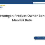 Lowongan Product Owner Bank Mandiri Batu