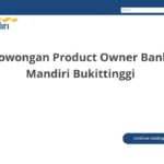 Lowongan Product Owner Bank Mandiri Bukittinggi