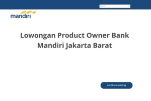 Lowongan Product Owner Bank Mandiri Jakarta Barat
