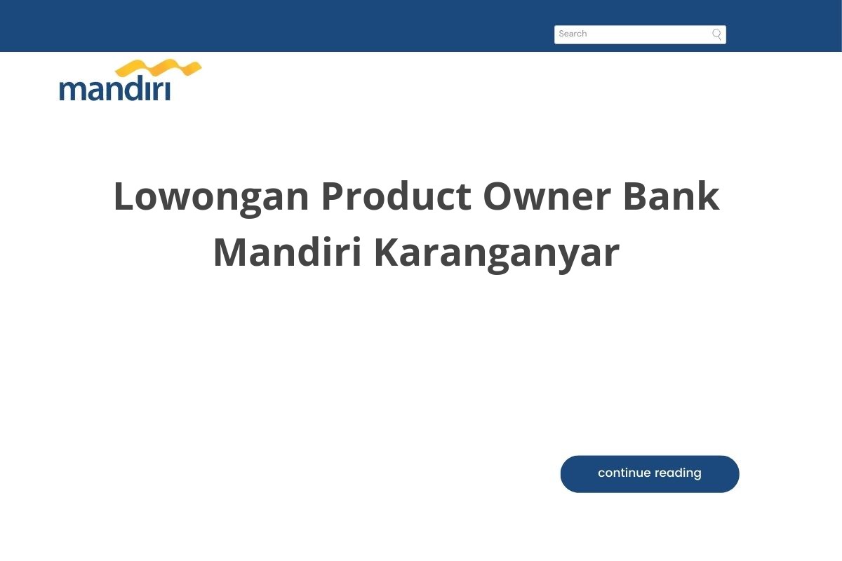 Lowongan Product Owner Bank Mandiri Karanganyar