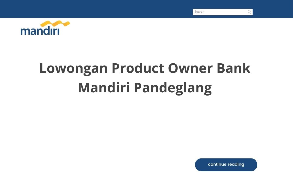 Lowongan Product Owner Bank Mandiri Pandeglang