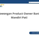 Lowongan Product Owner Bank Mandiri Pati