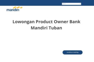 Lowongan Product Owner Bank Mandiri Tuban