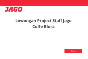 Lowongan Project Staff Jago Coffe Blora